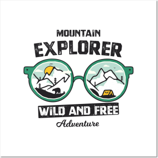 Mountain Explorer- Wild And Free Adventure Posters and Art